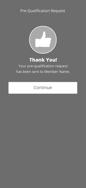 Wireframe of a thank you screen confirming the pre-qualification request was sent to the member